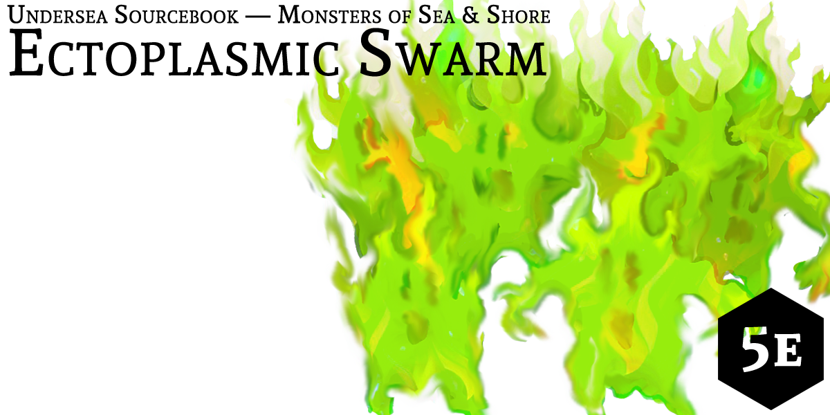Flaming Ectoplasmic Swarm for D&D 5e Banner Ectoplasmic Swarm